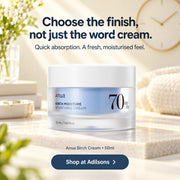 Anua Birch Moisture Boosting Cream 50ml — Choose the finish, not just the word cream. Quick absorption. A fresh, moisturised feel.