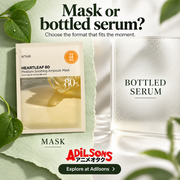 Anua Heartleaf80 Moisture Soothing Ampoule Mask creative 6: Mask or bottled serum? Choose the format that fits the moment.