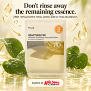 Anua Heartleaf80 Moisture Soothing Ampoule Mask creative 13: Don't rinse away the remaining essence. After removing the mask, gently pat to help absorption.