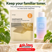 Anua Heartleaf80 Moisture Soothing Ampoule Mask creative 14: Keep your familiar toner. This mask follows cleansing and toning—no new toner required.