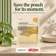 Anua Heartleaf80 Moisture Soothing Ampoule Mask creative 16: Save the pouch for its moment. Follow the package's storage and handling instructions.