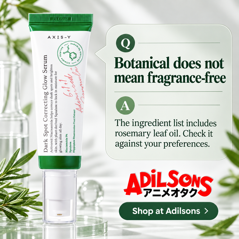 AXIS-Y Dark Spot Correcting Glow Serum50ml — Objection — Botanical does not mean fragrance-free