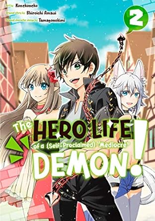 The Hero Life of a (Self-Proclaimed) "Mediocre" Demon  Vol 2 Manga English