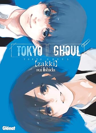 Tokyo Ghoul Zakki  Vol  Manga French