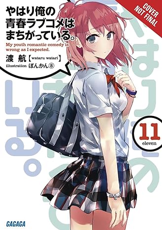 My Youth Romantic Comedy is wrong as expected Light Novel  Vol 11 Light Novel English